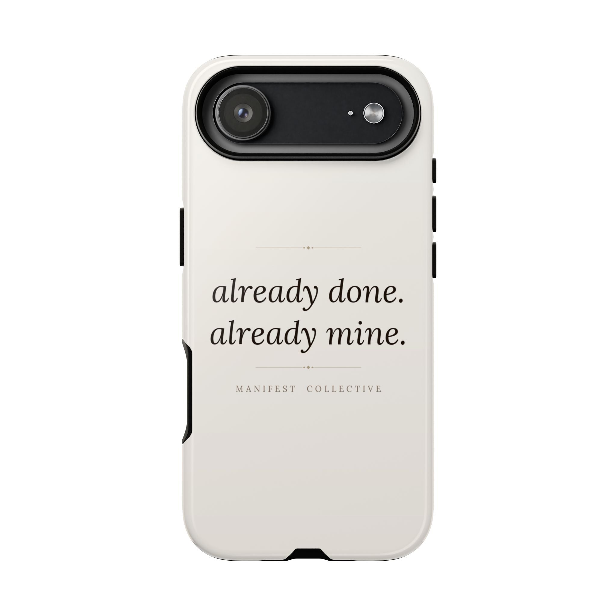 Phone Case- Already Mine