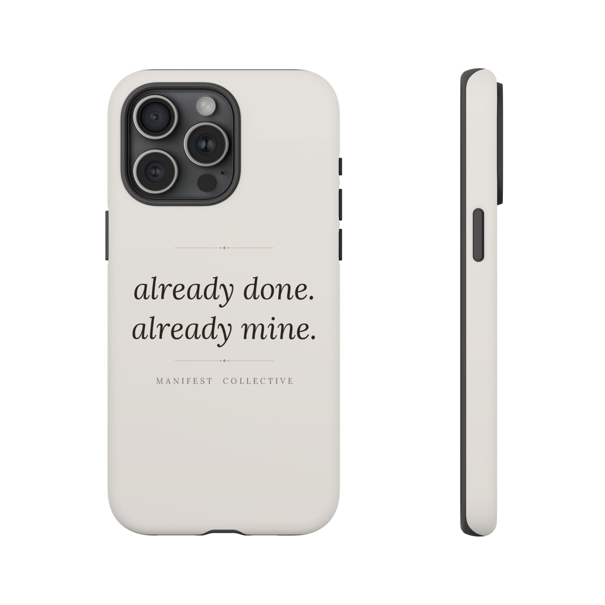 Phone Case- Already Mine