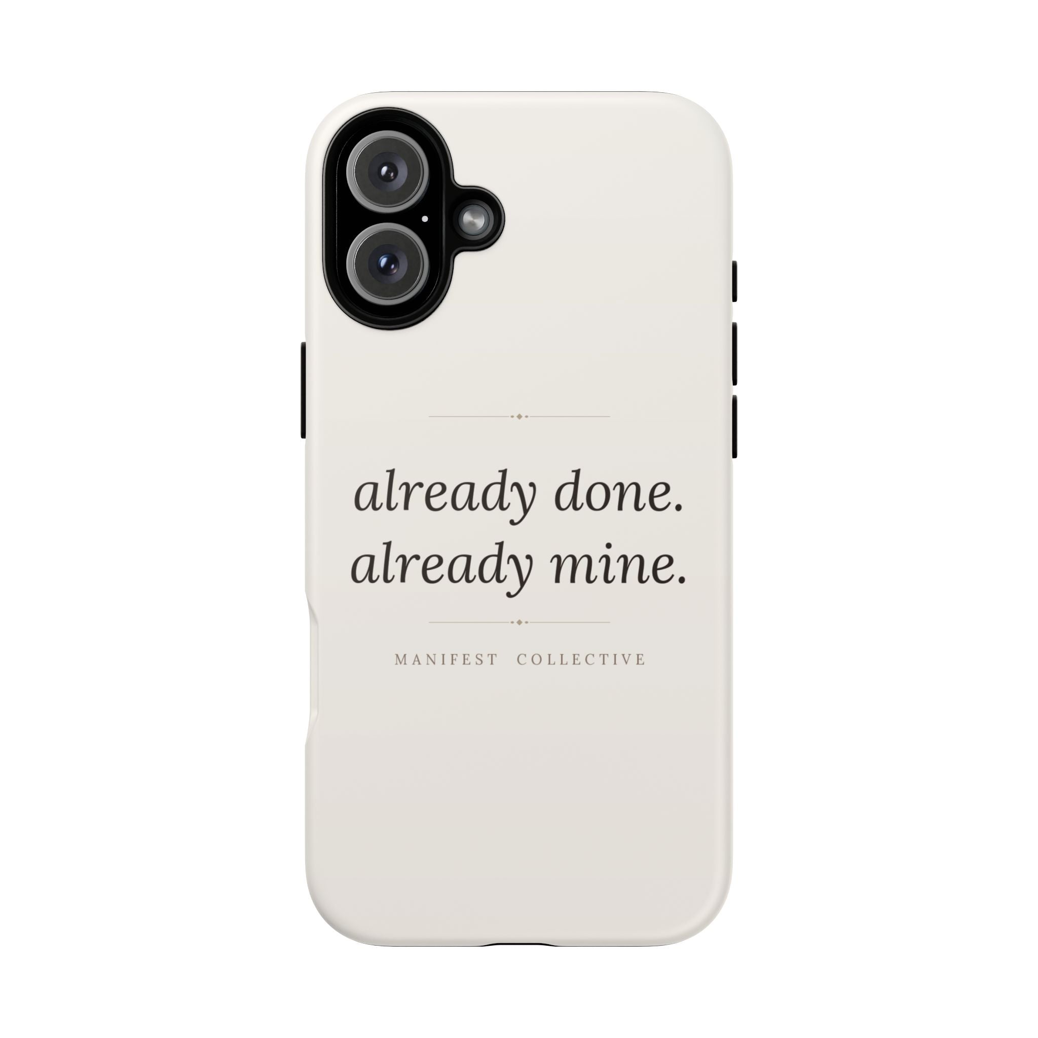 Phone Case- Already Mine
