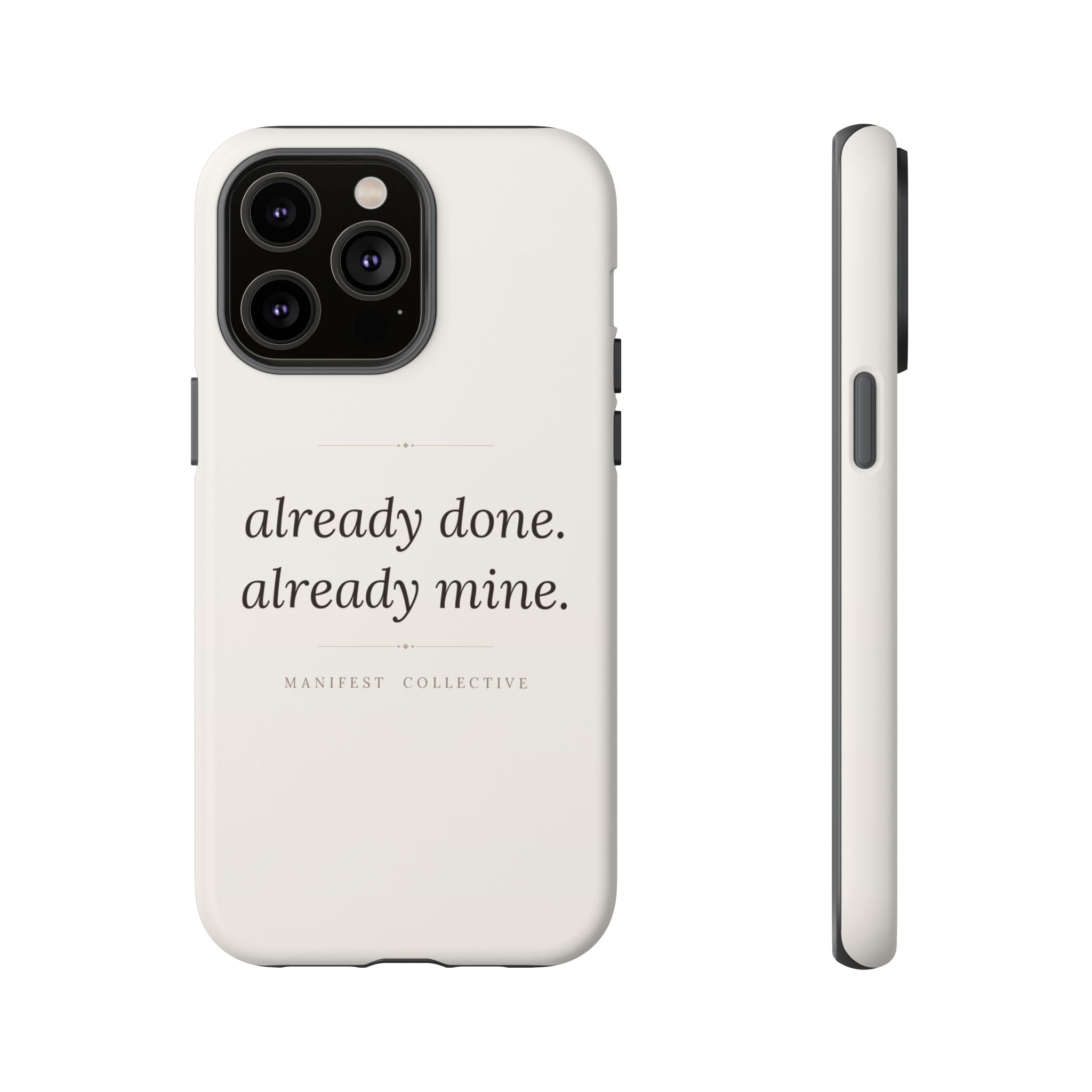 Phone Case- Already Mine