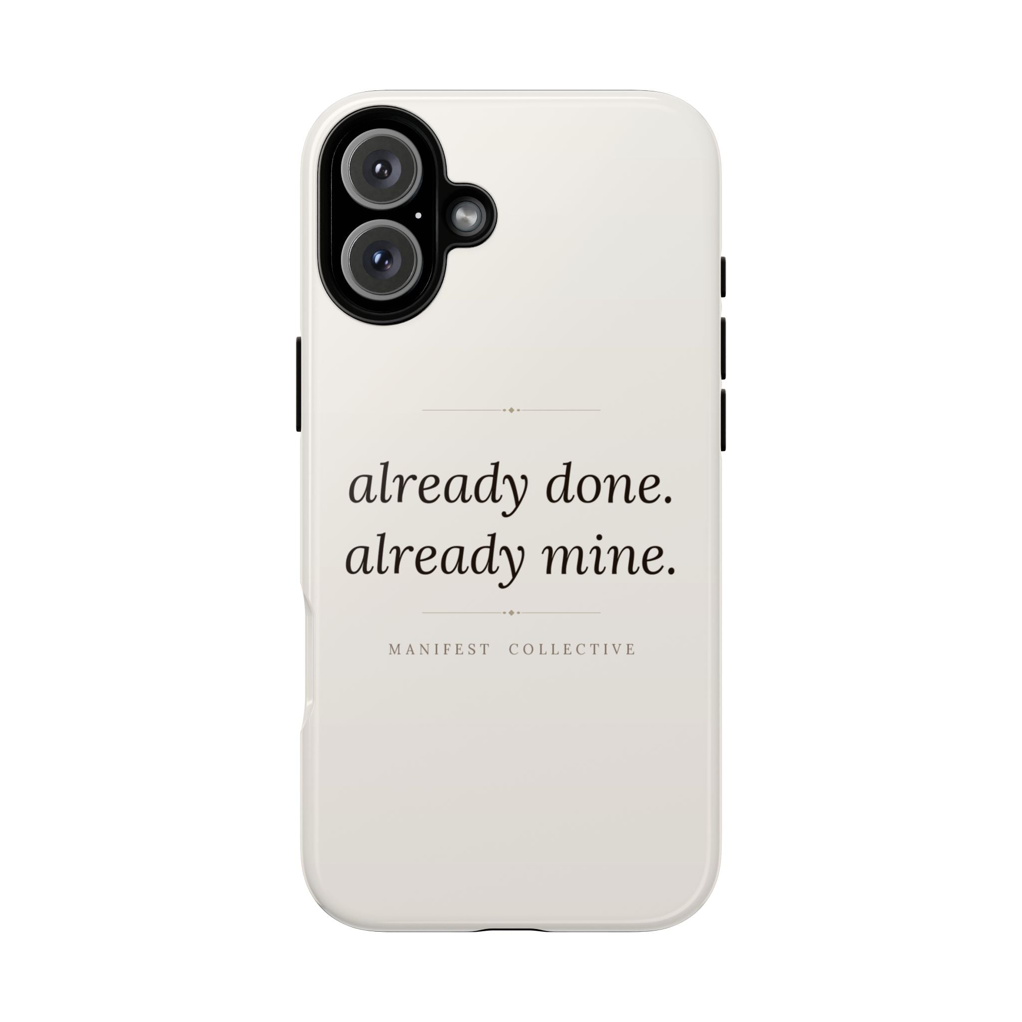 Phone Case- Already Mine