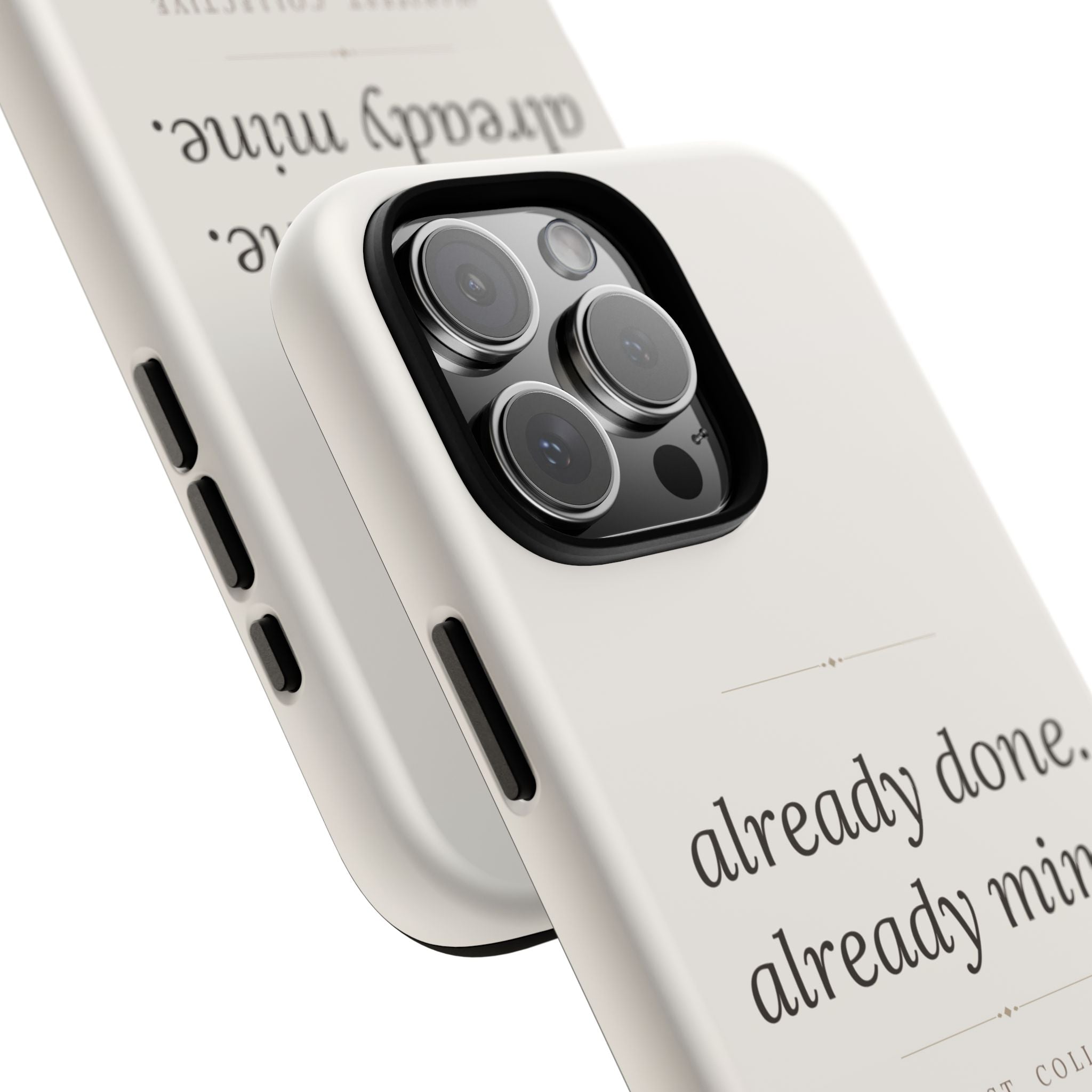 Phone Case- Already Mine