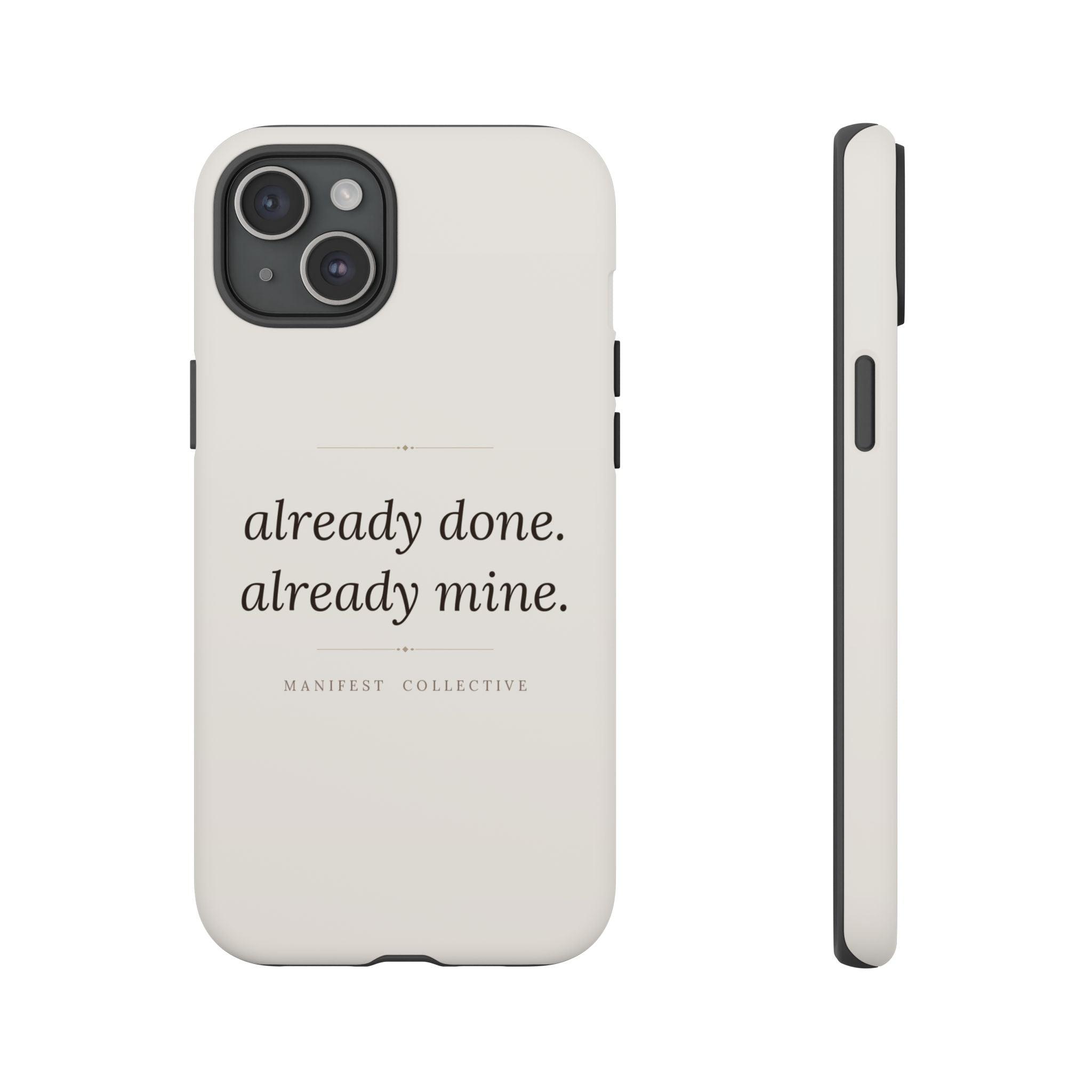 Phone Case- Already Mine