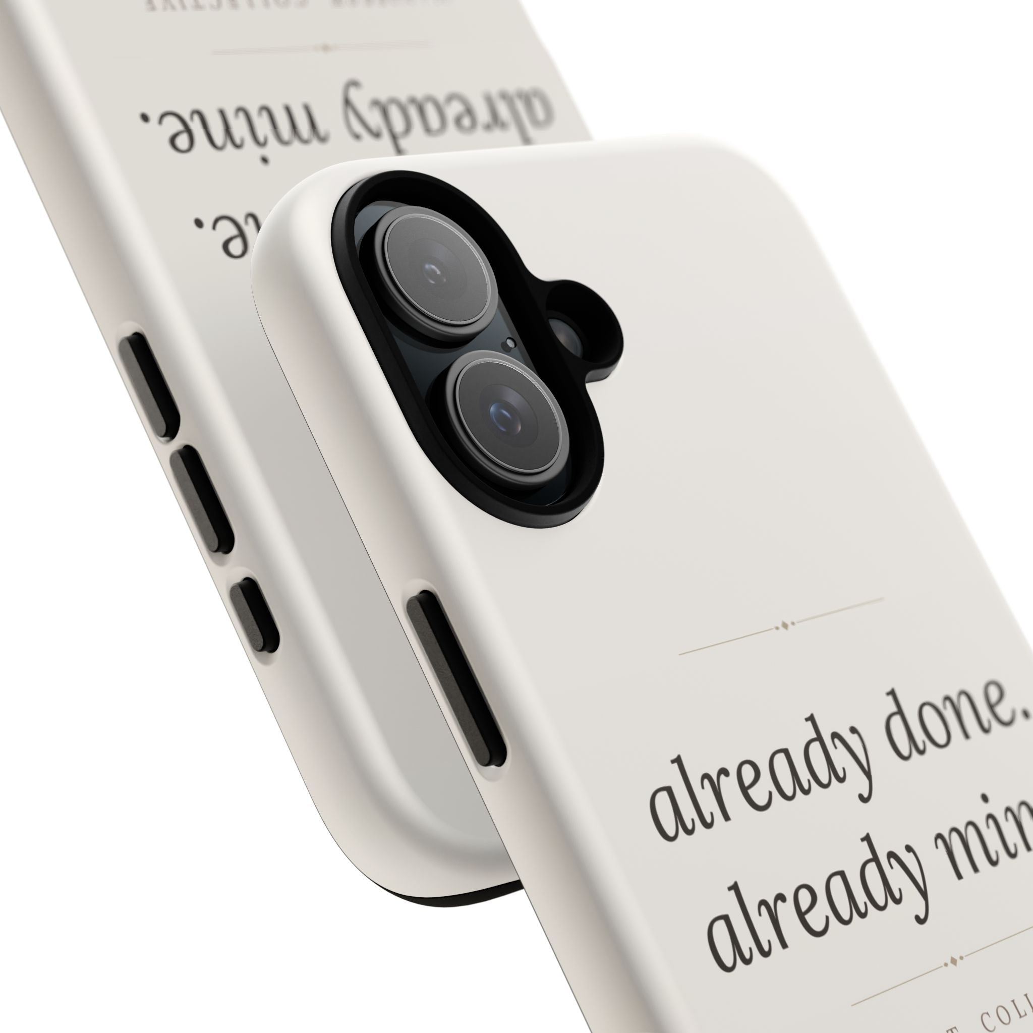Phone Case- Already Mine
