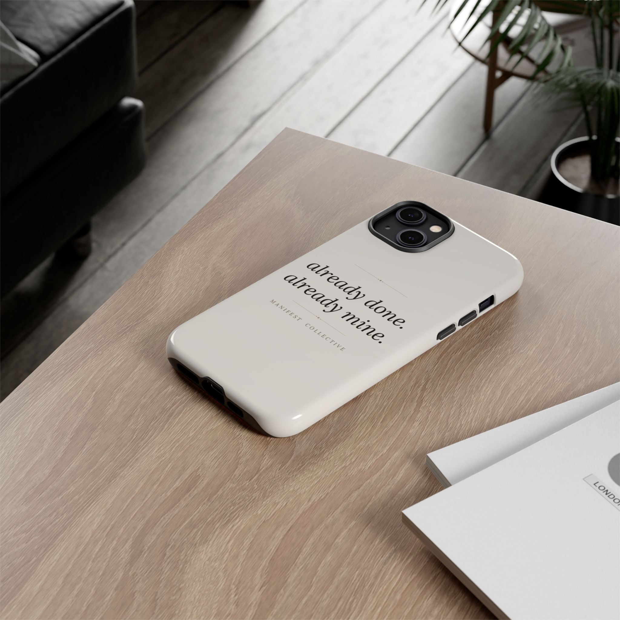 Phone Case- Already Mine