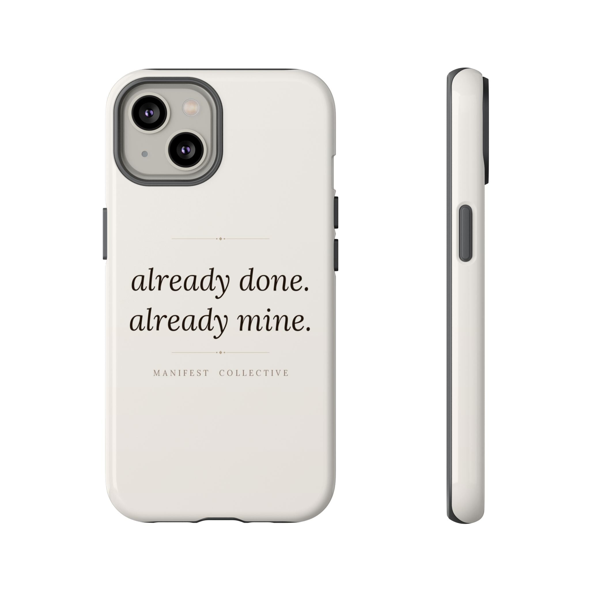 Phone Case- Already Mine