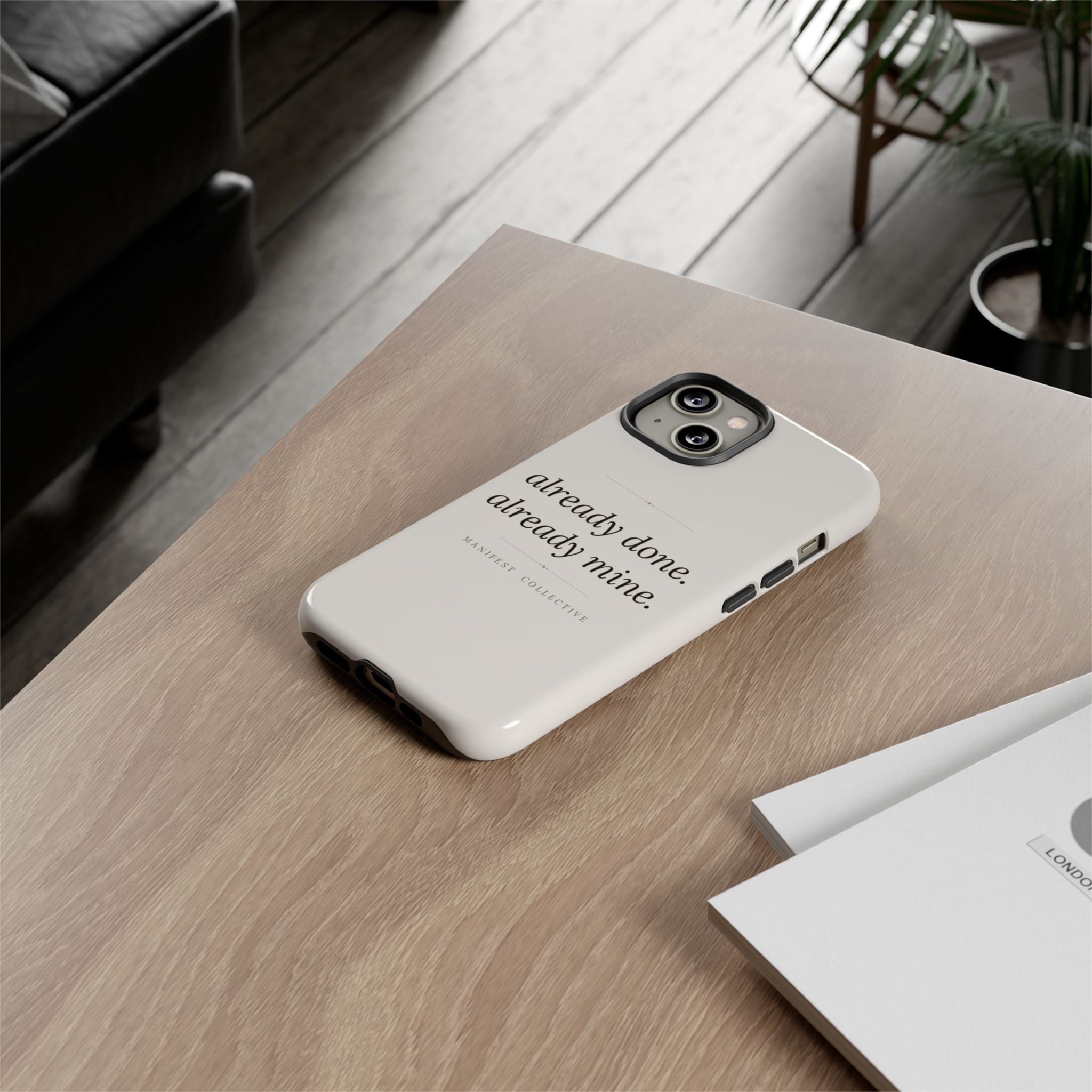Phone Case- Already Mine