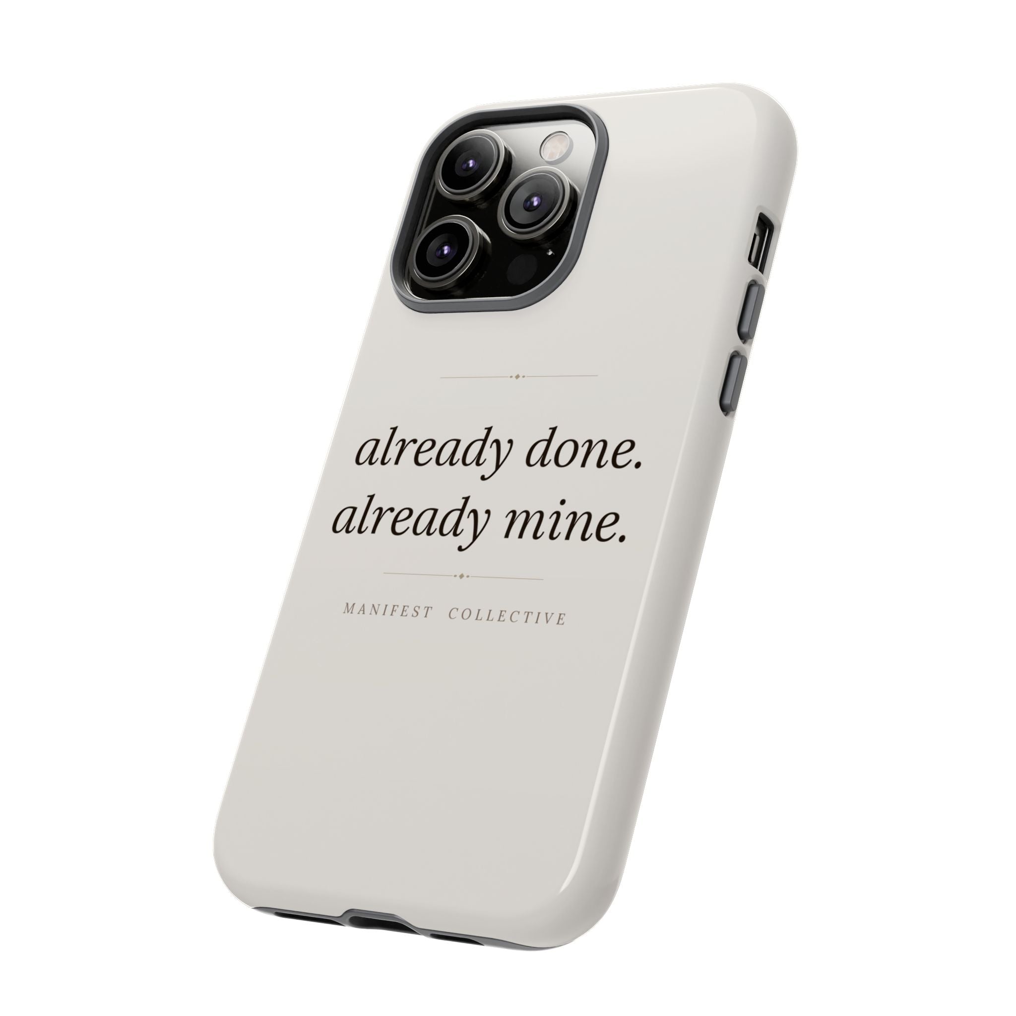 Phone Case- Already Mine
