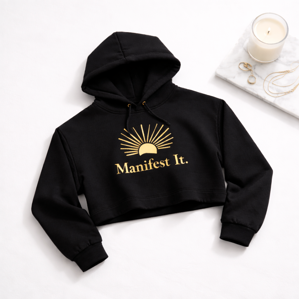 Manifest it- Crop Hoodie