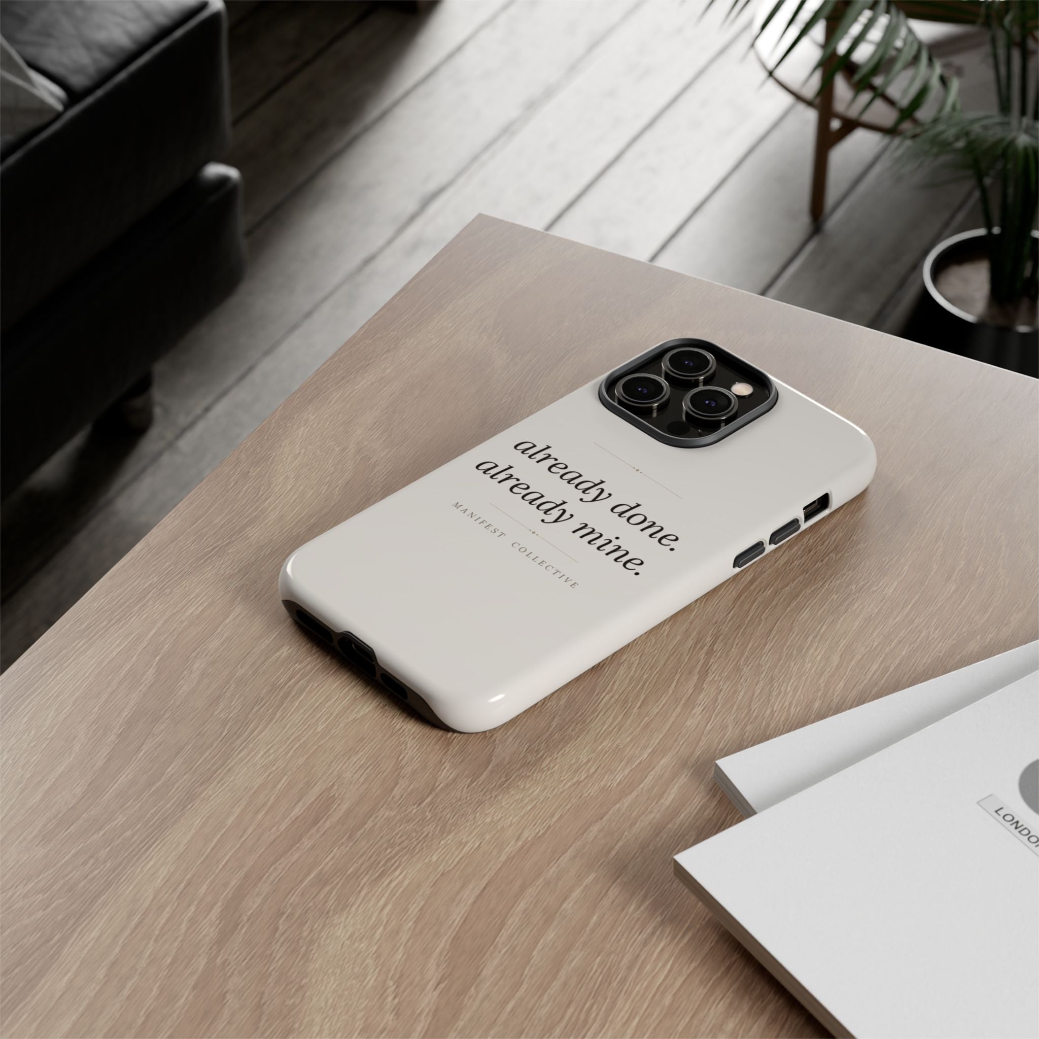 Phone Case- Already Mine