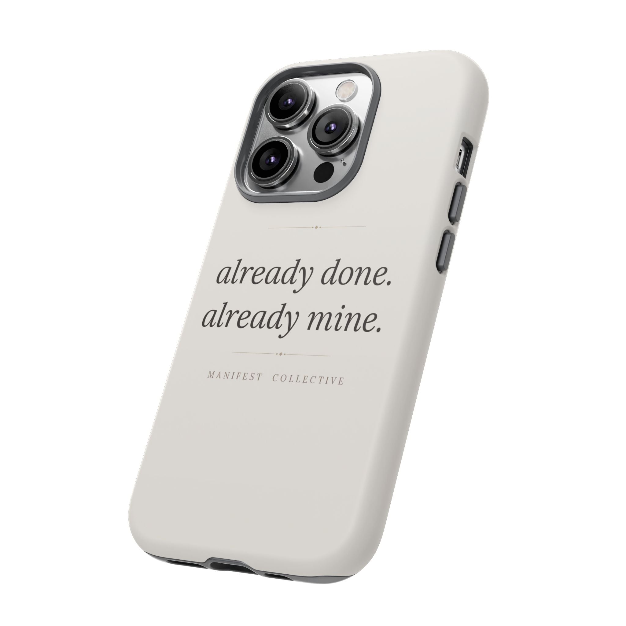 Phone Case- Already Mine