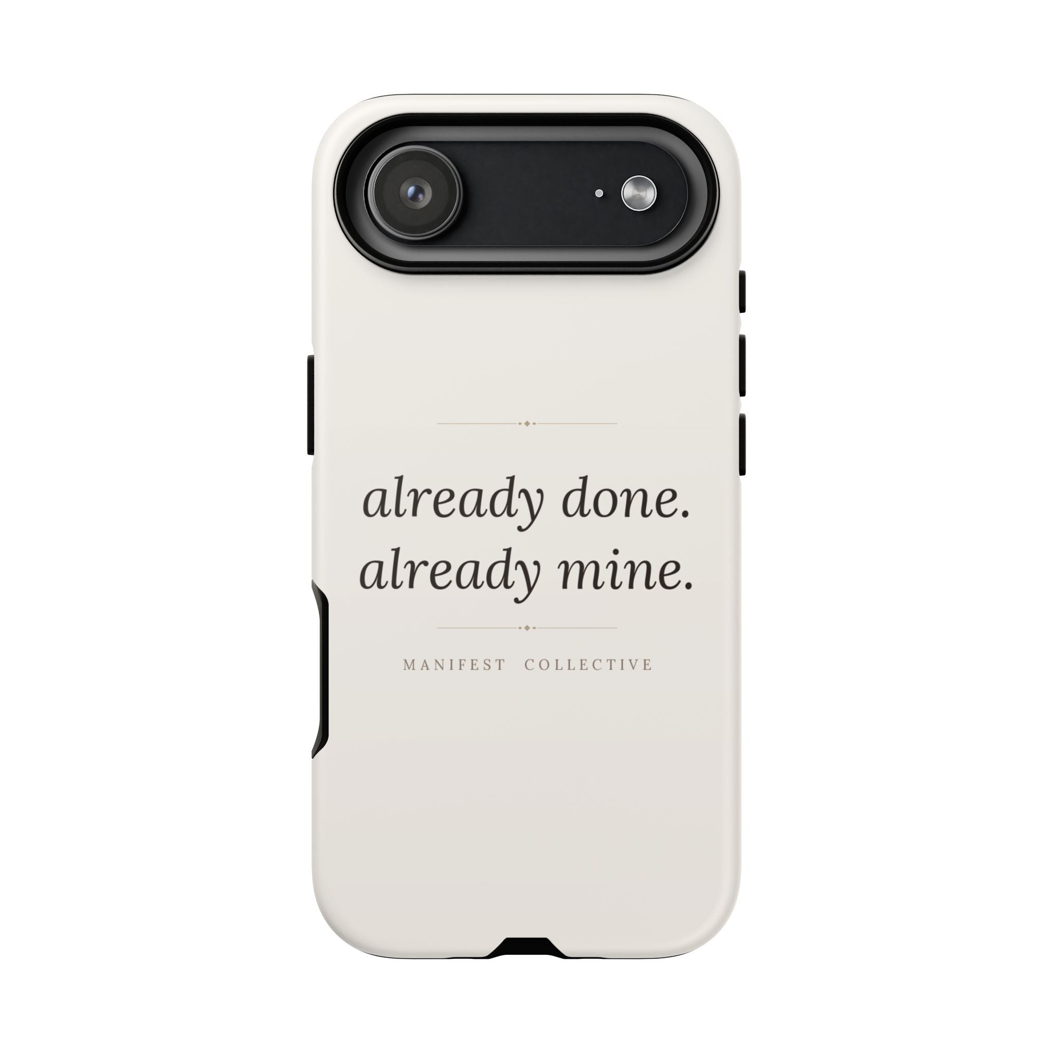 Phone Case- Already Mine