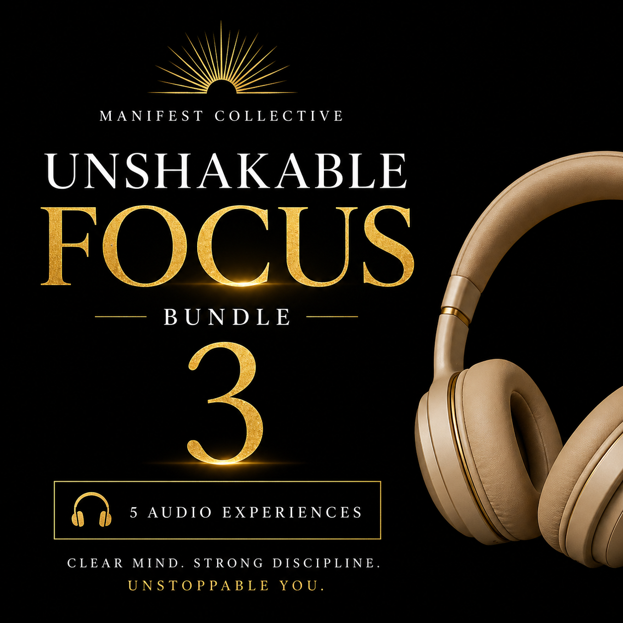Unshakable Focus- Digital Audiobook Bundle #3