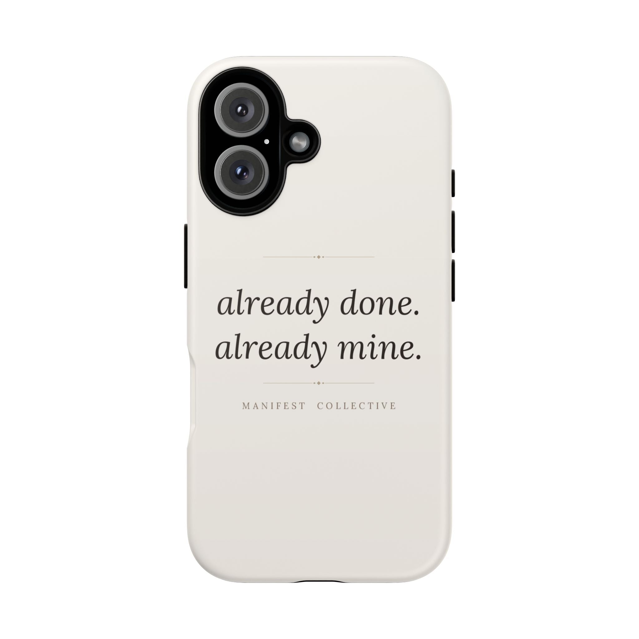 Phone Case- Already Mine