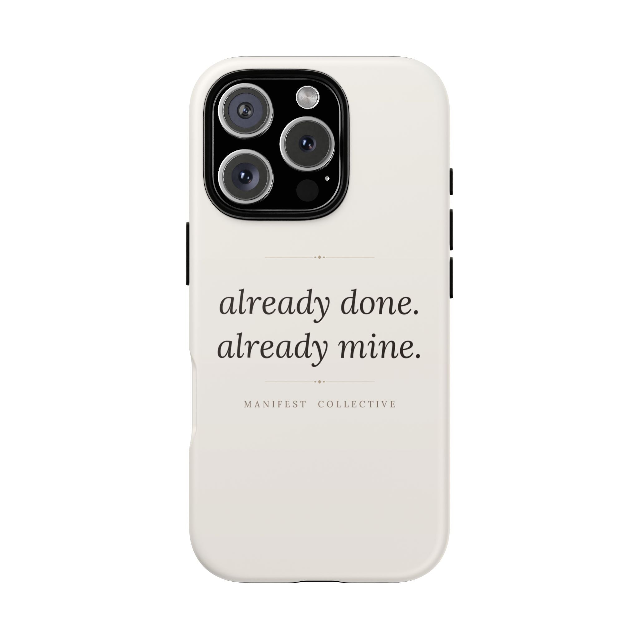 Phone Case- Already Mine
