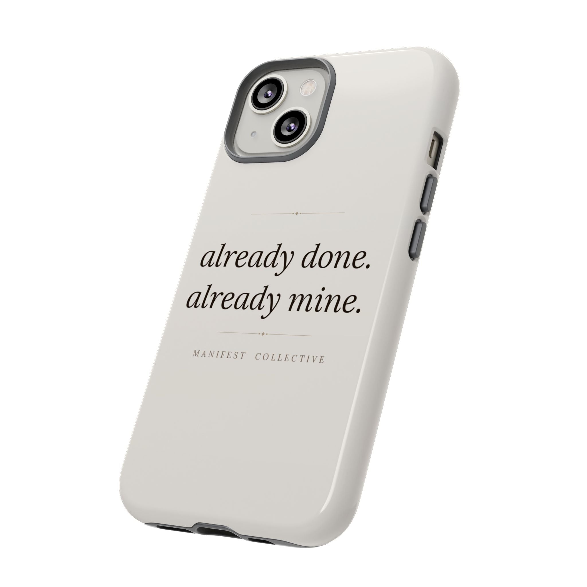 Phone Case- Already Mine