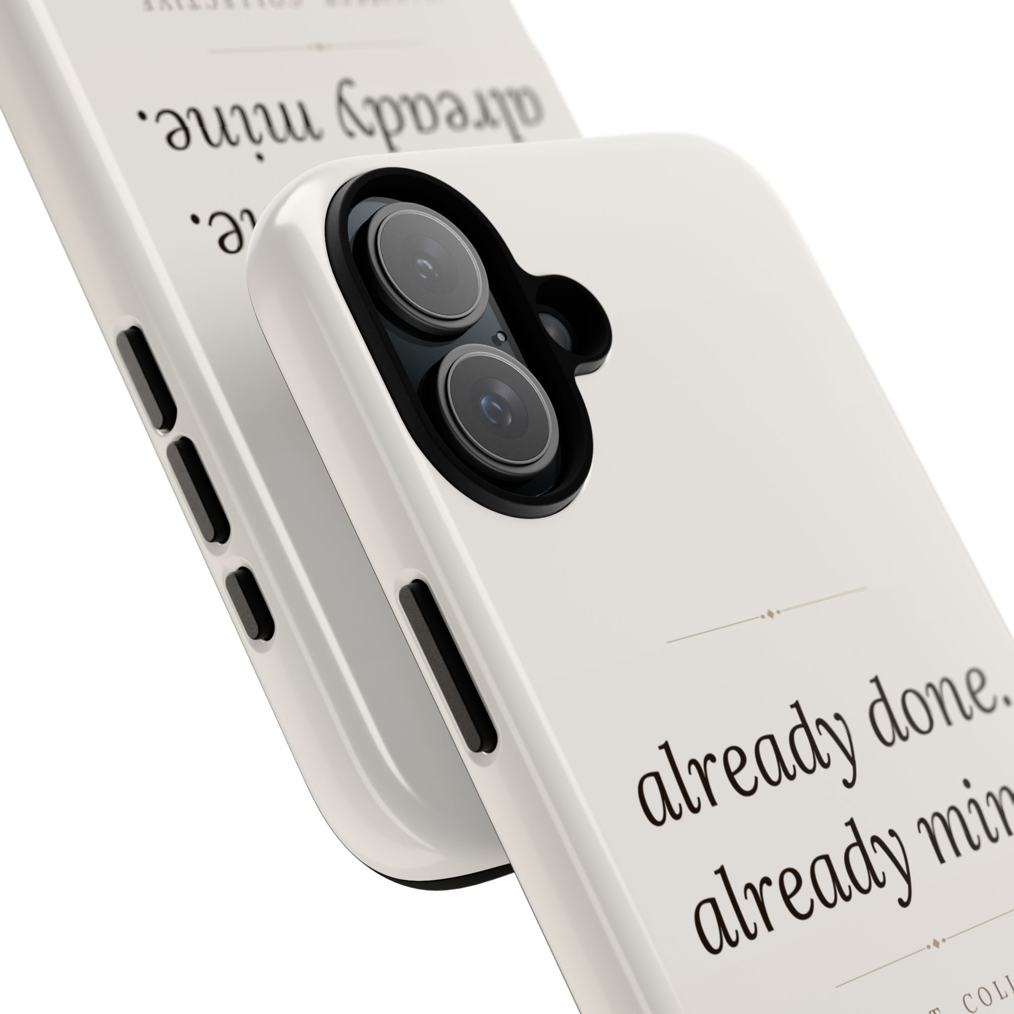 Phone Case- Already Mine