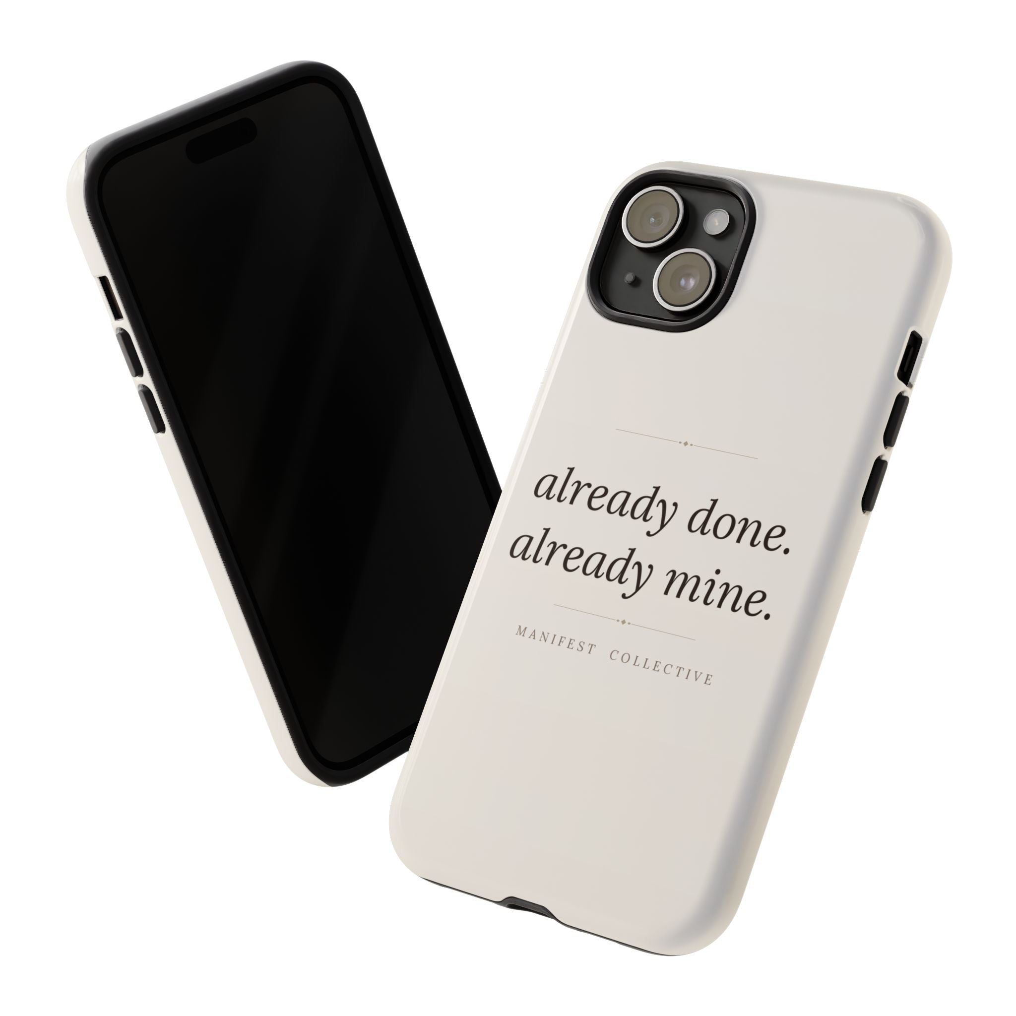 Phone Case- Already Mine