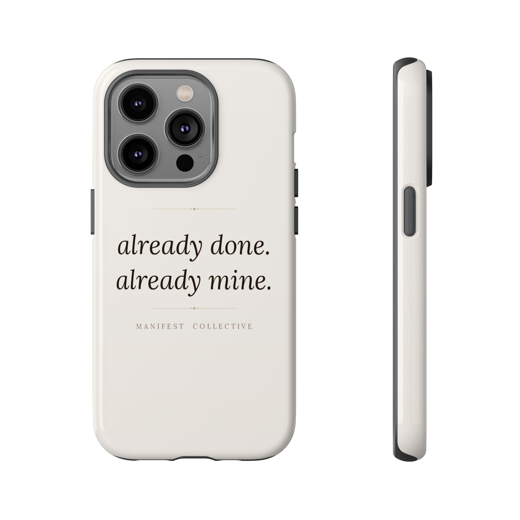 Phone Case- Already Mine