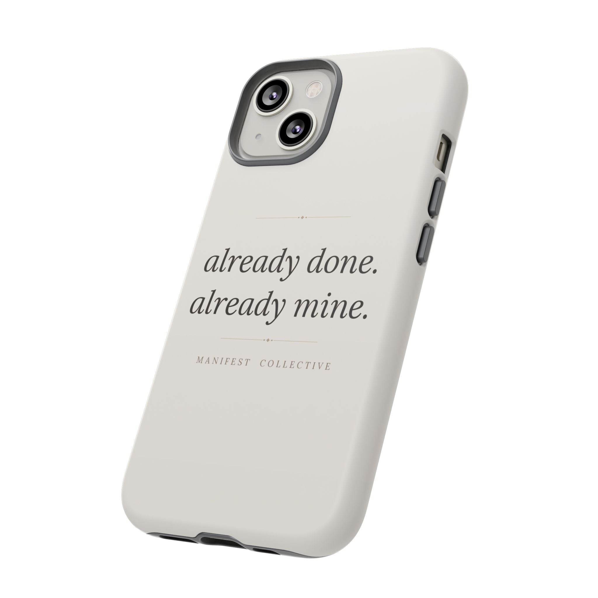 Phone Case- Already Mine