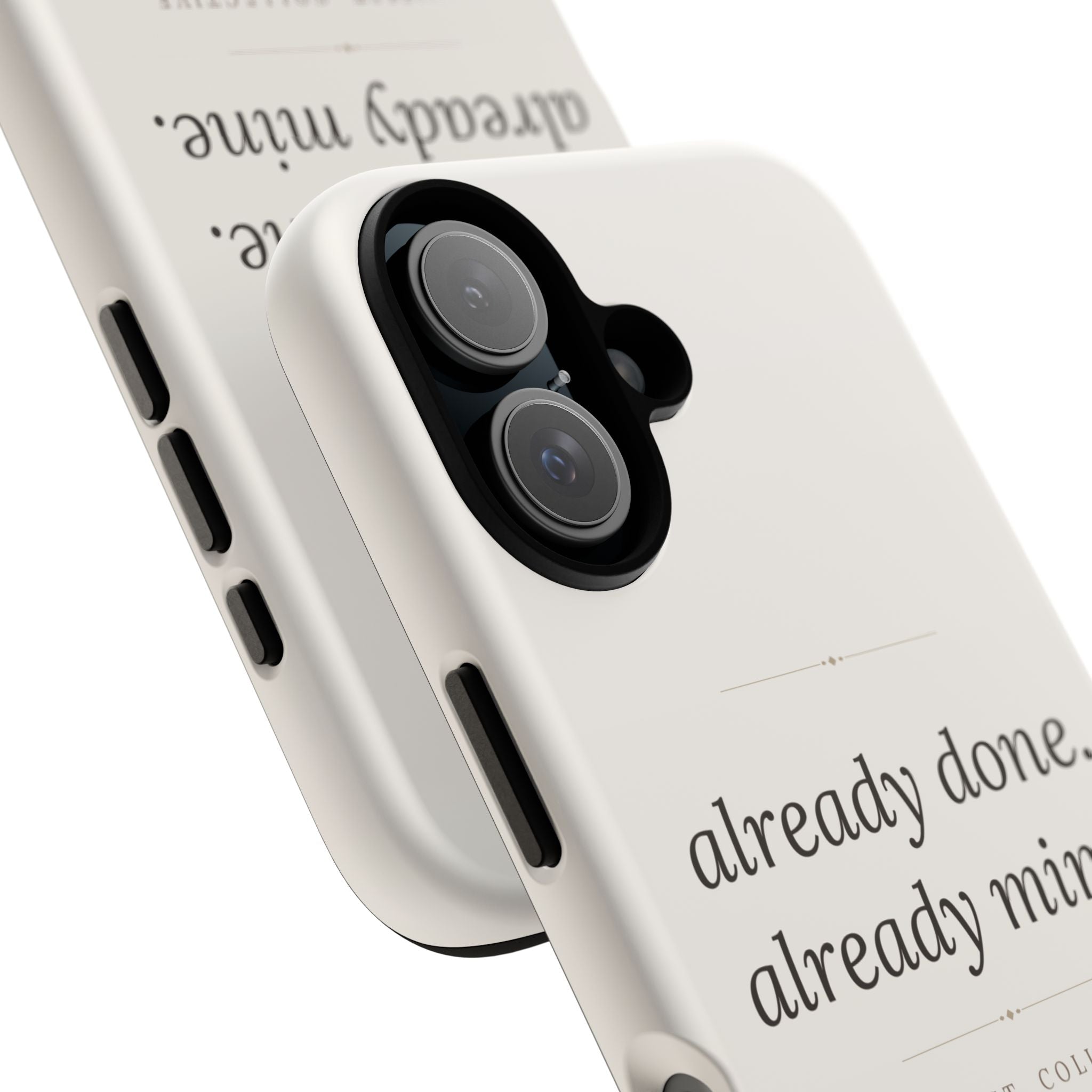 Phone Case- Already Mine