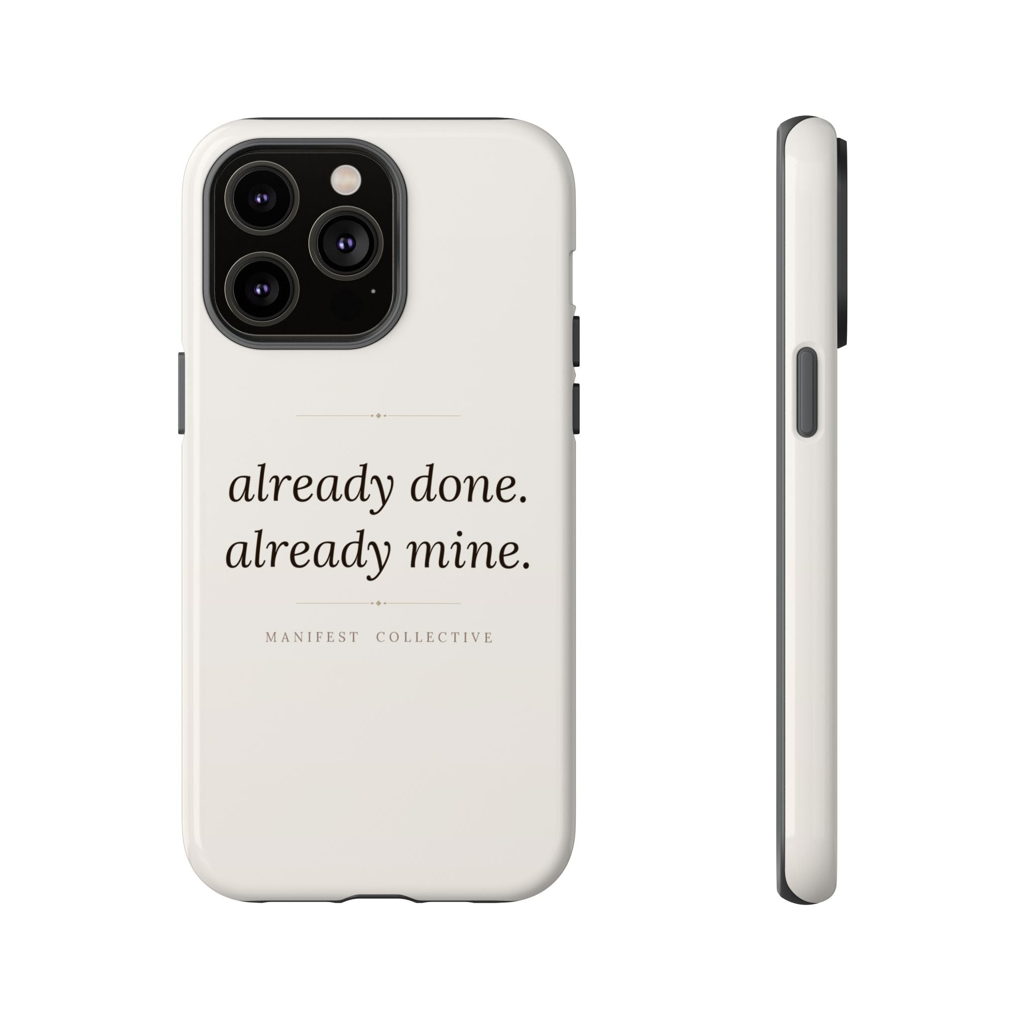 Phone Case- Already Mine