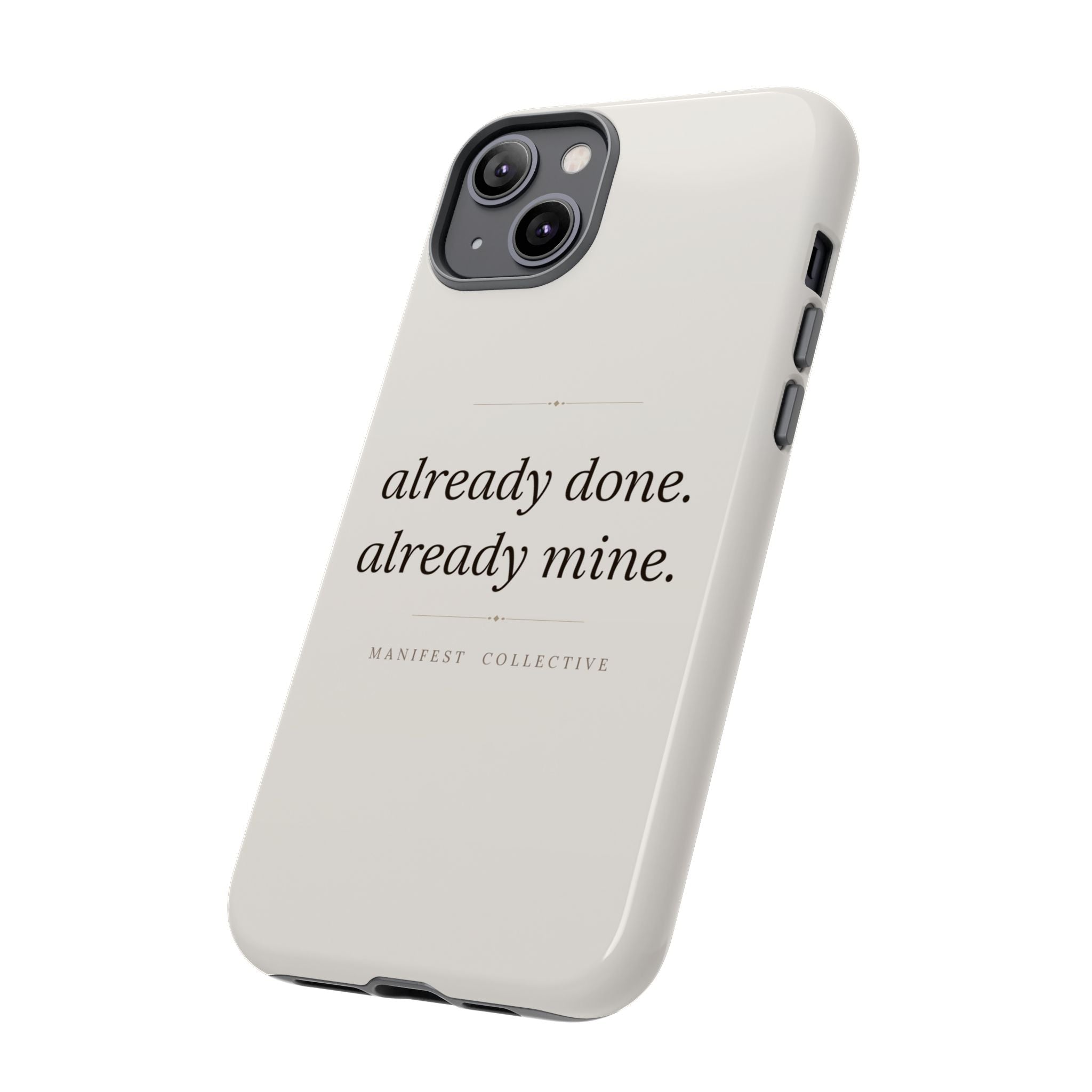 Phone Case- Already Mine