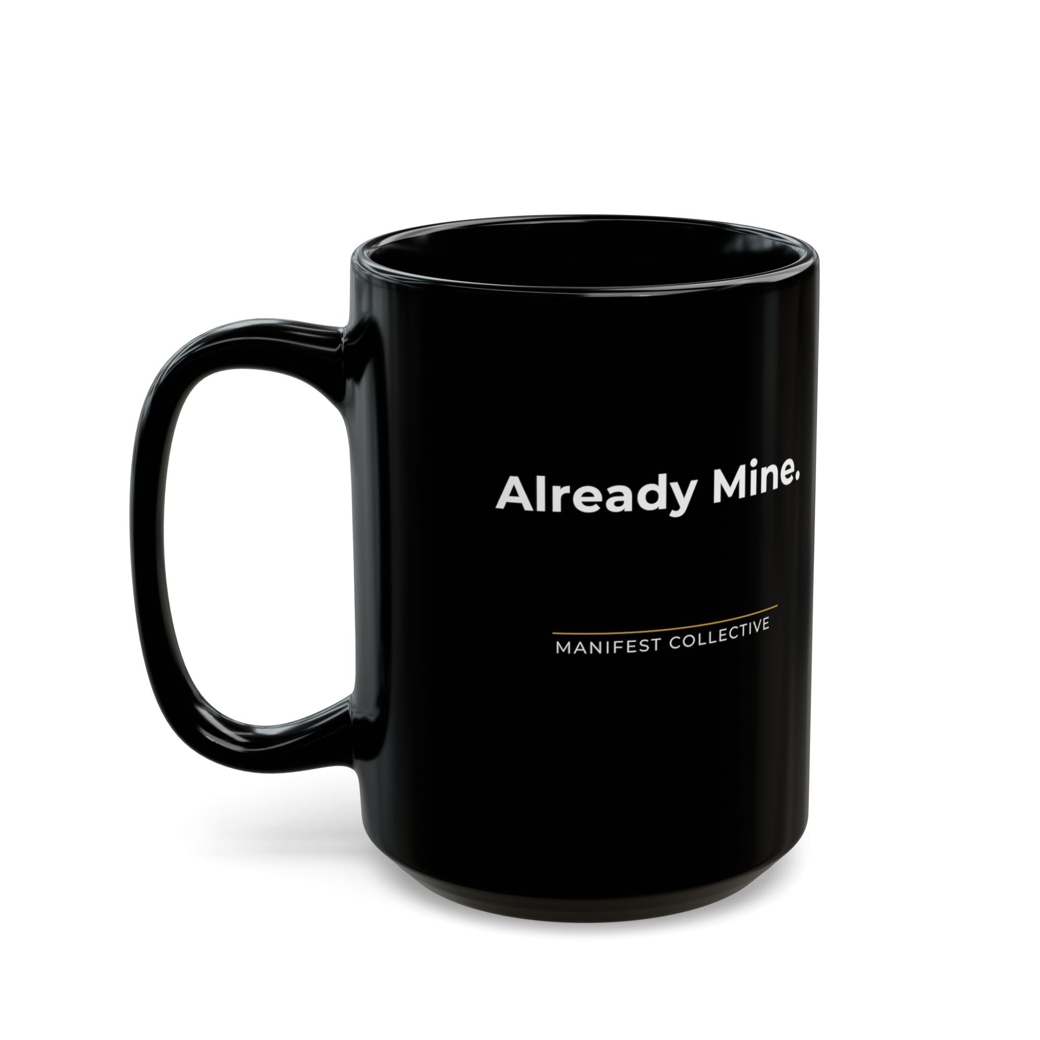 Already Mine. Mug |11oz 15oz