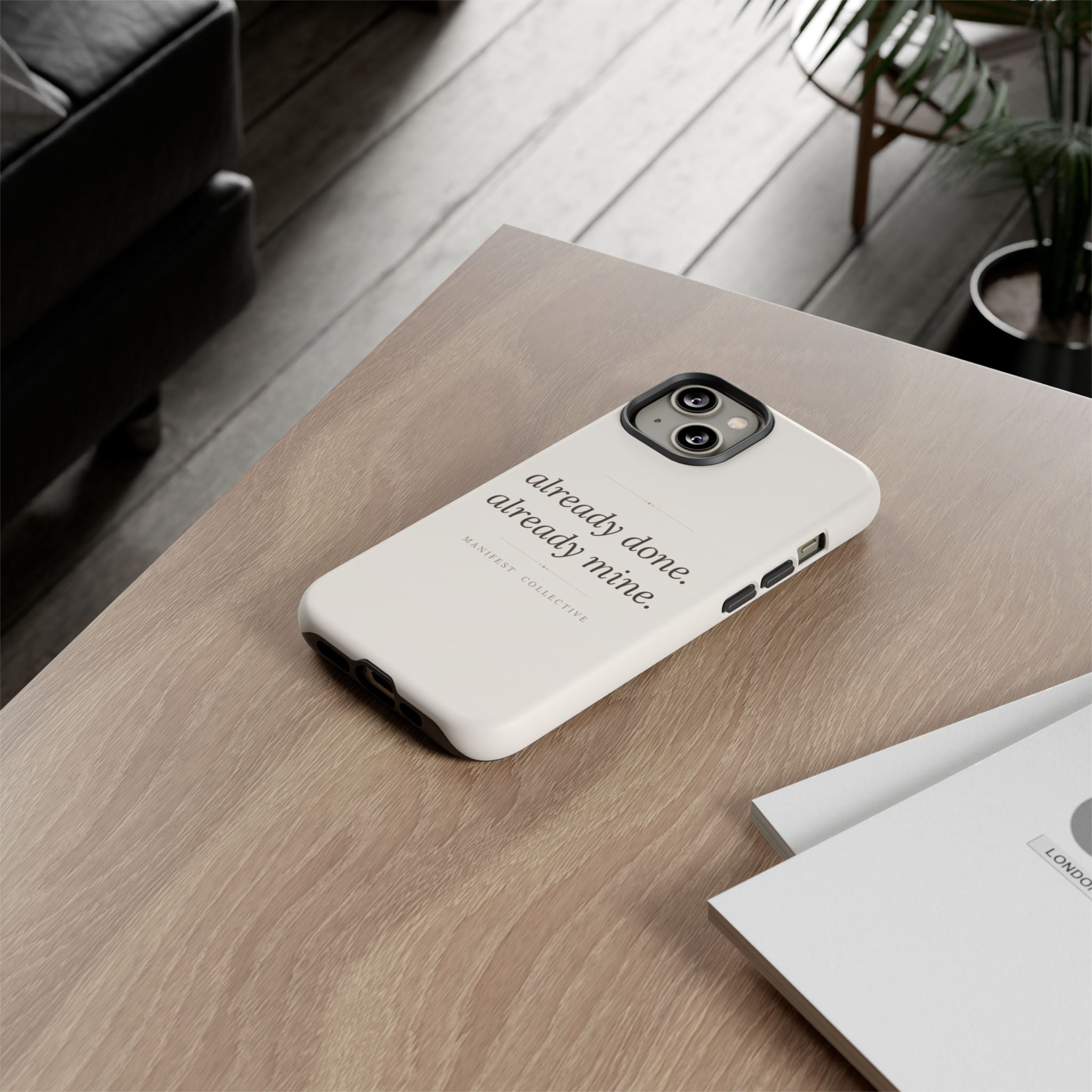 Phone Case- Already Mine