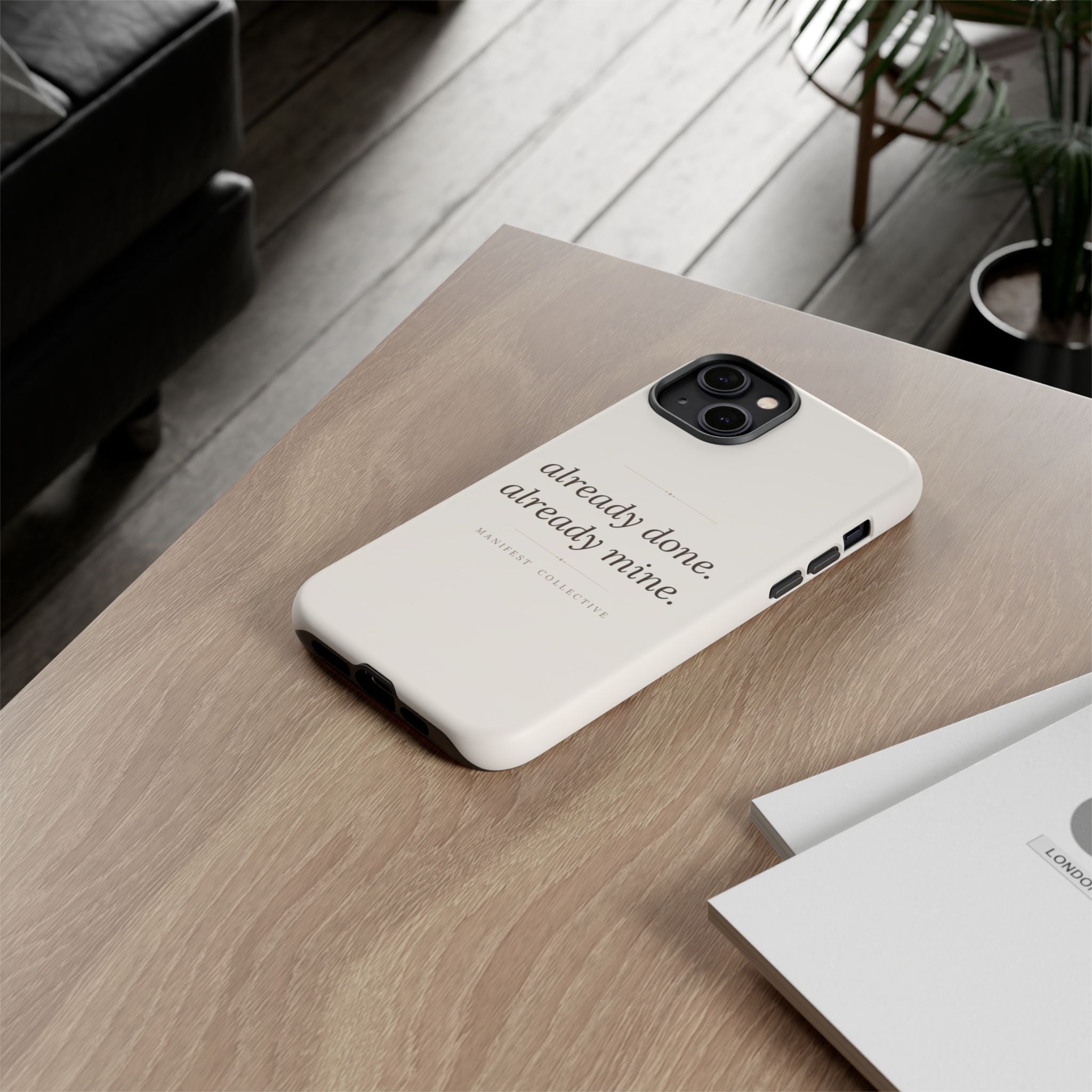 Phone Case- Already Mine