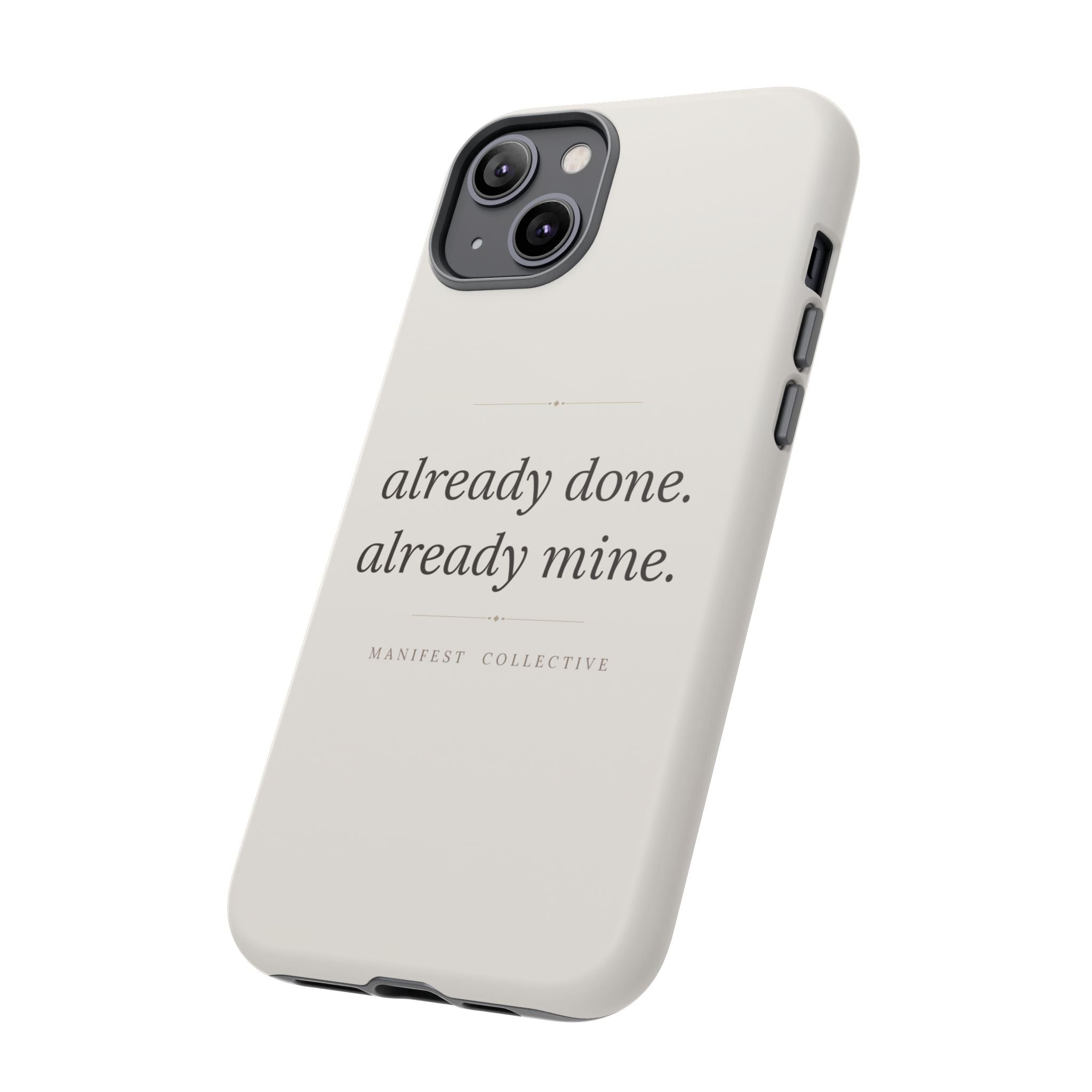 Phone Case- Already Mine