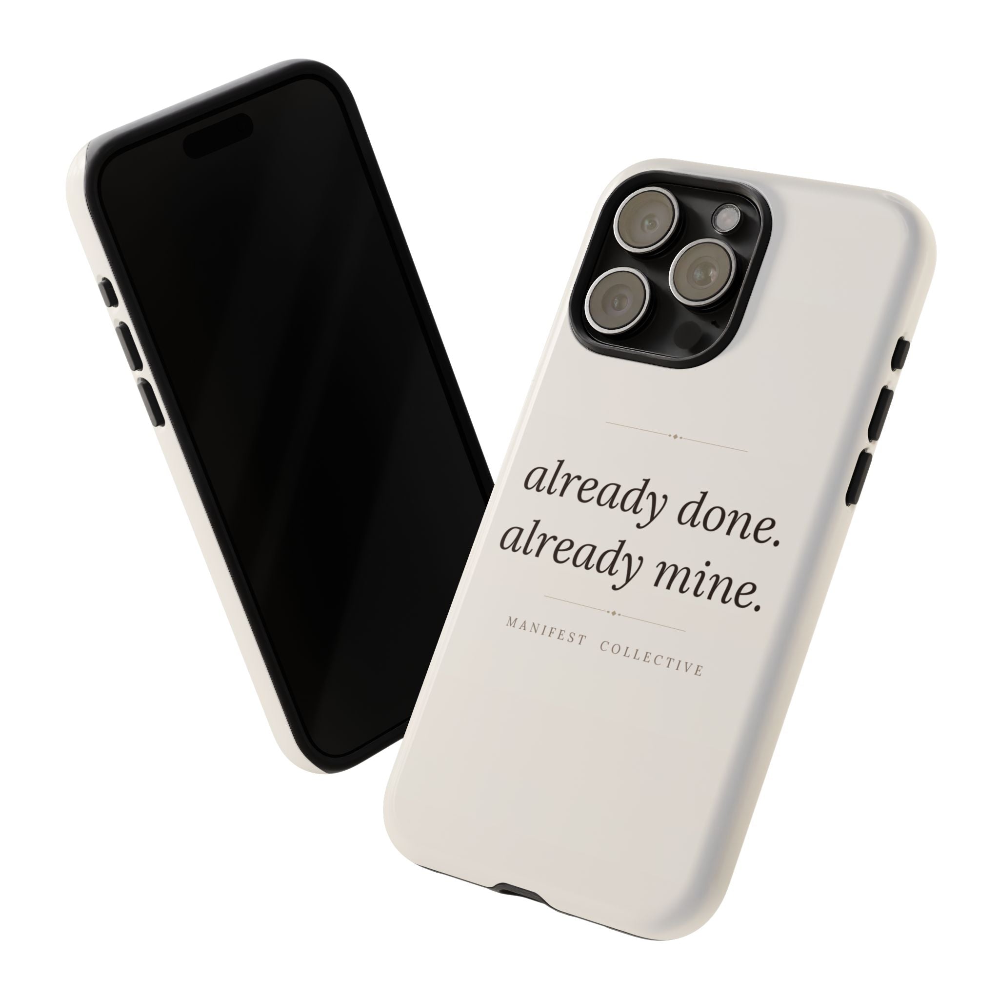 Phone Case- Already Mine