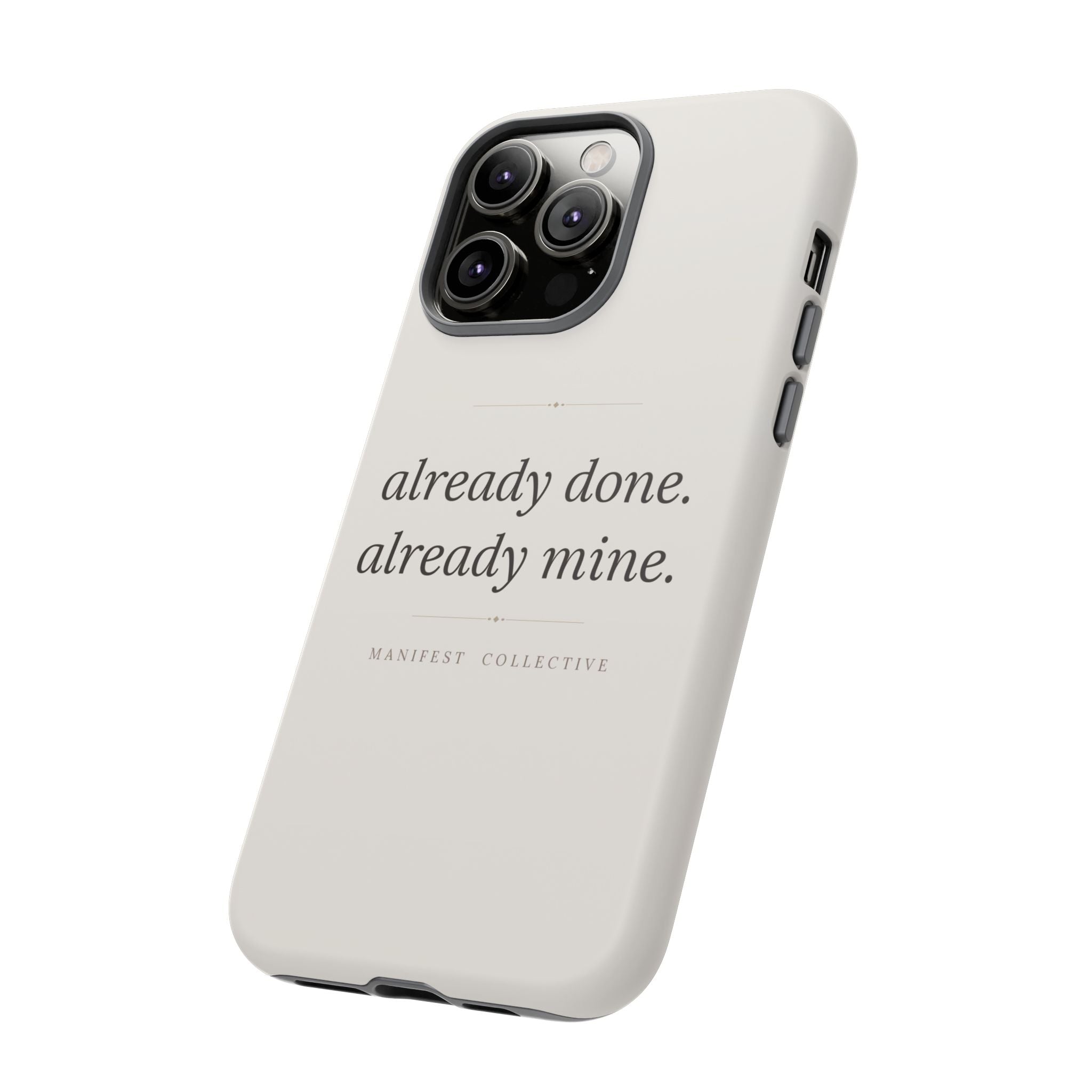 Phone Case- Already Mine