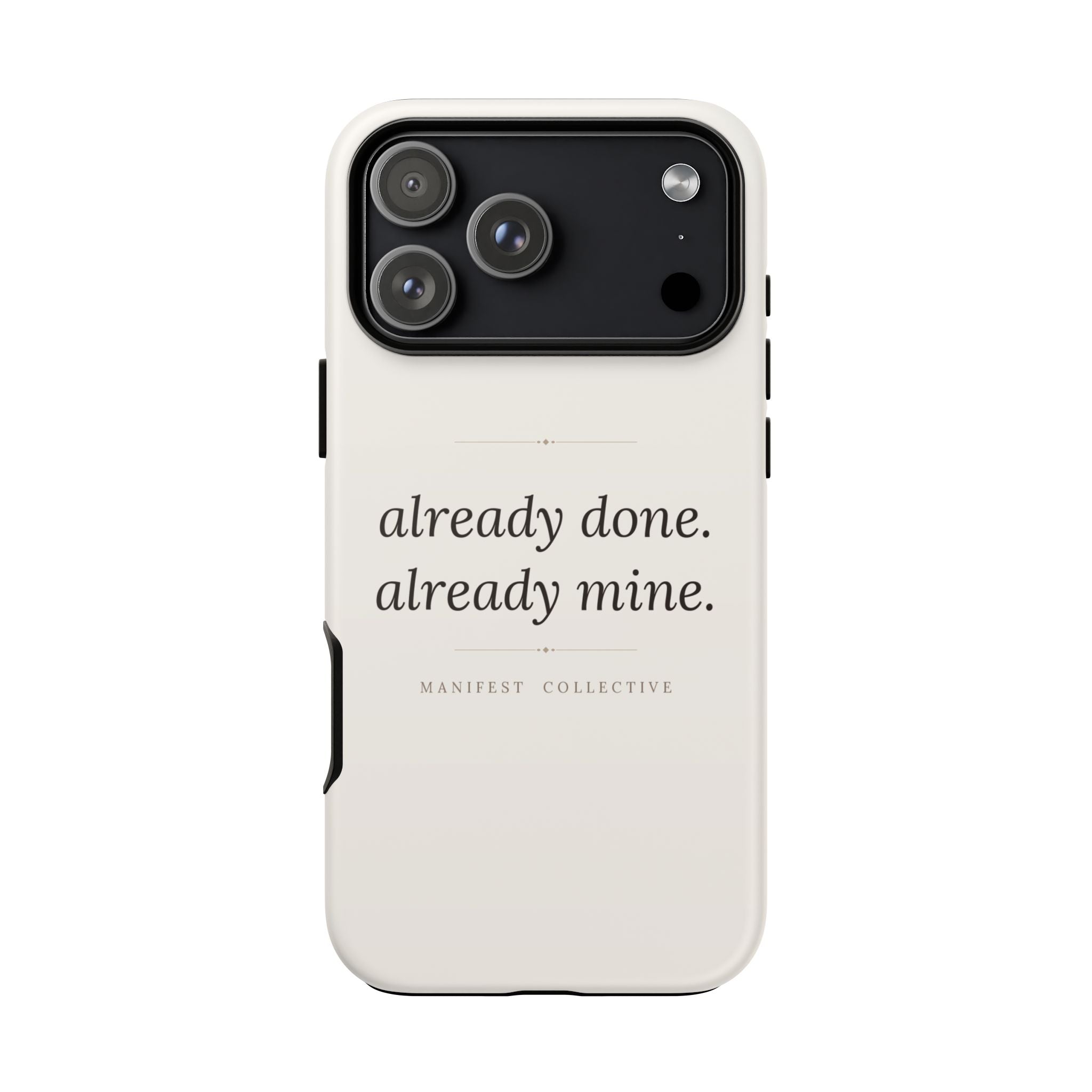 Phone Case- Already Mine