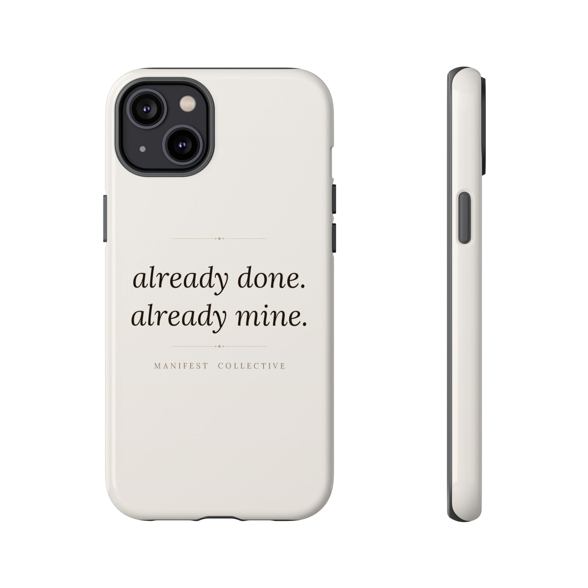 Phone Case- Already Mine