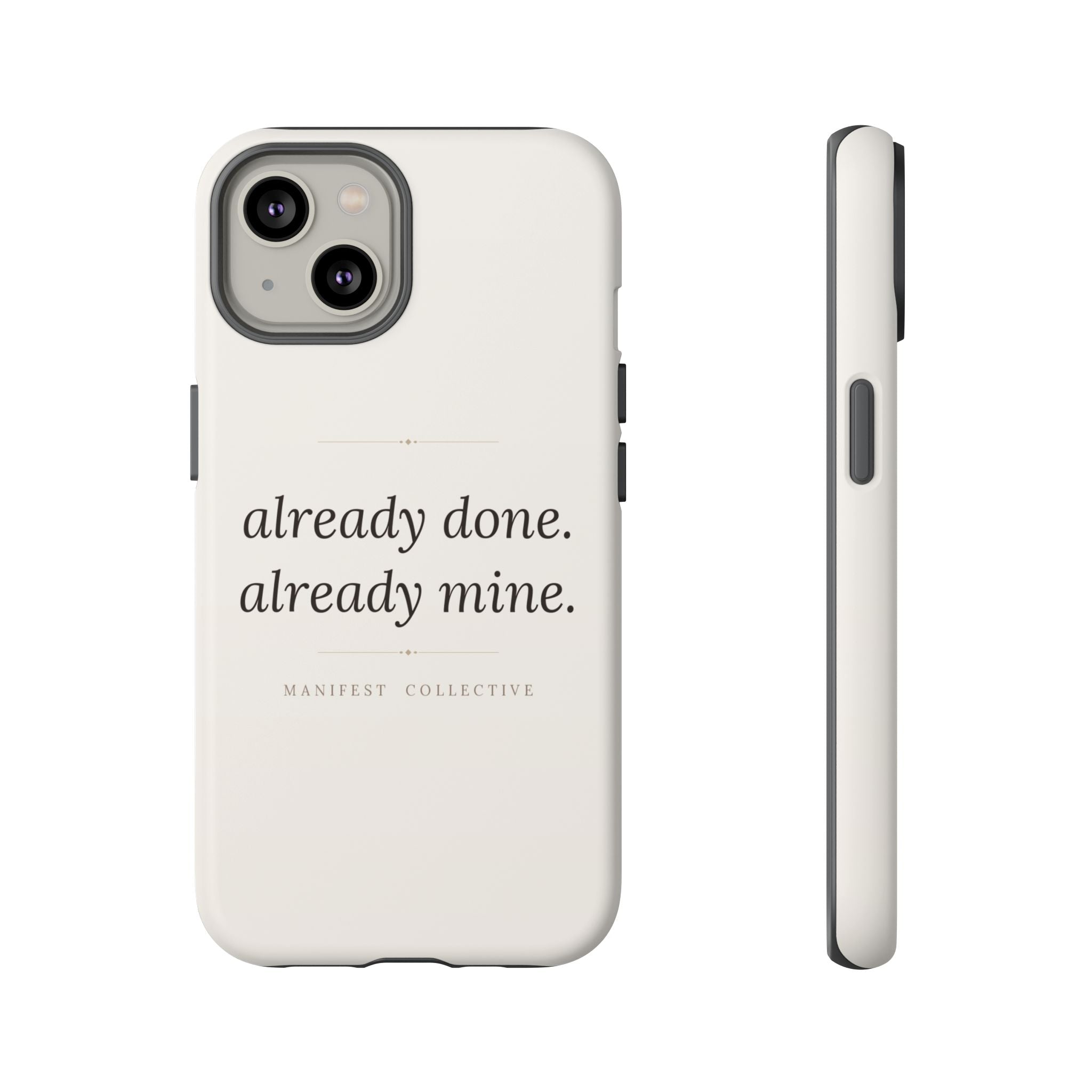 Phone Case- Already Mine