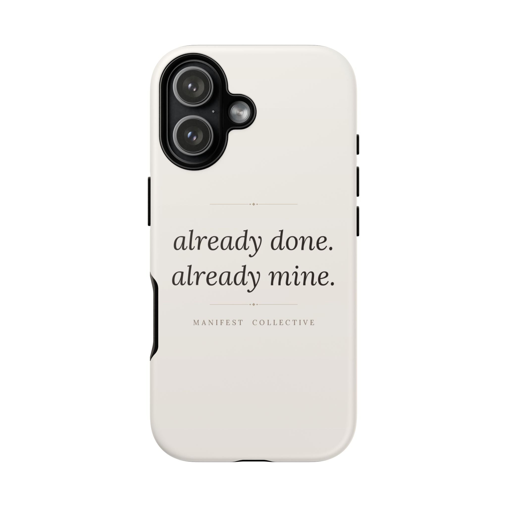 Phone Case- Already Mine