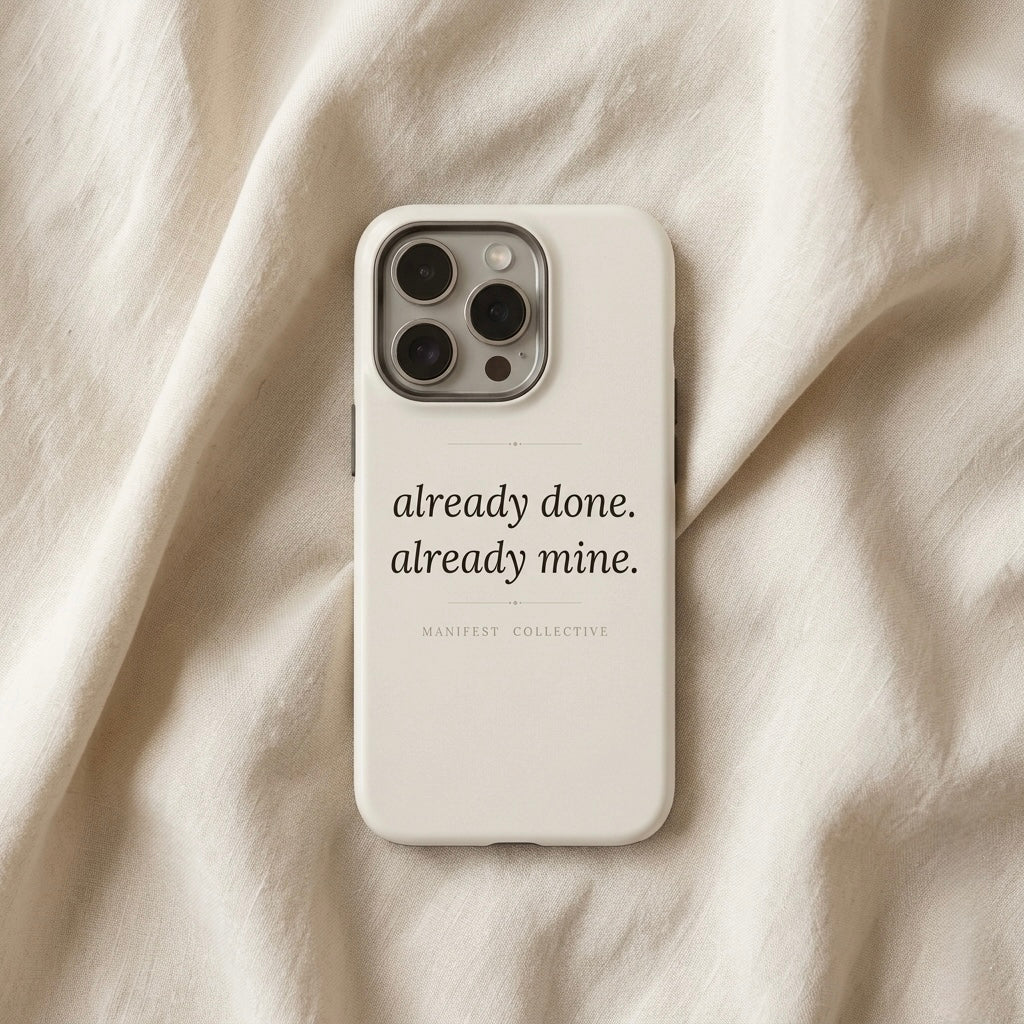 Phone Case- Already Mine